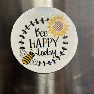 FarmhouseCreations.Store Bee Happy Today Magnets