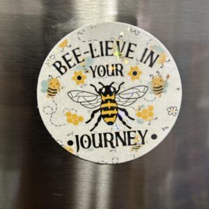 FarmhouseCreations.Store Bee-lieve In Your Journey Magnets