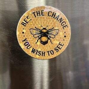 FarmhouseCreations.Store Bee The Change You Wish To See Magnets