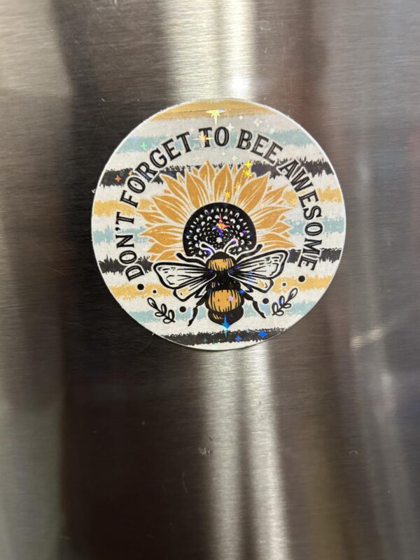 FarmhouseCreations.Store Don't Forget To Be Awesome Bee Magnet