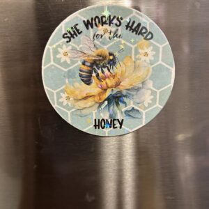 FarmhouseCreations.Store She Works Hard For the Honey Magnets