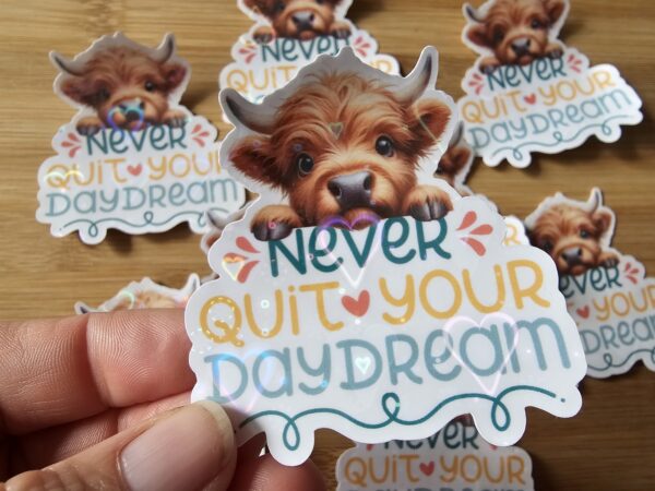 FarmhouseCreations.Store Never Quit Your Daydream Stickers