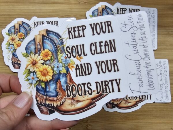 FarmhouseCreations.Store Keep Your Soul Clean And Your Boots Dirty Stickers