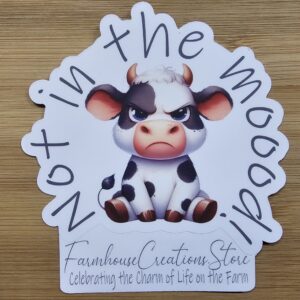 FarmhouseCreations.Store Not In The Moood, Grumpy Cow Sticker